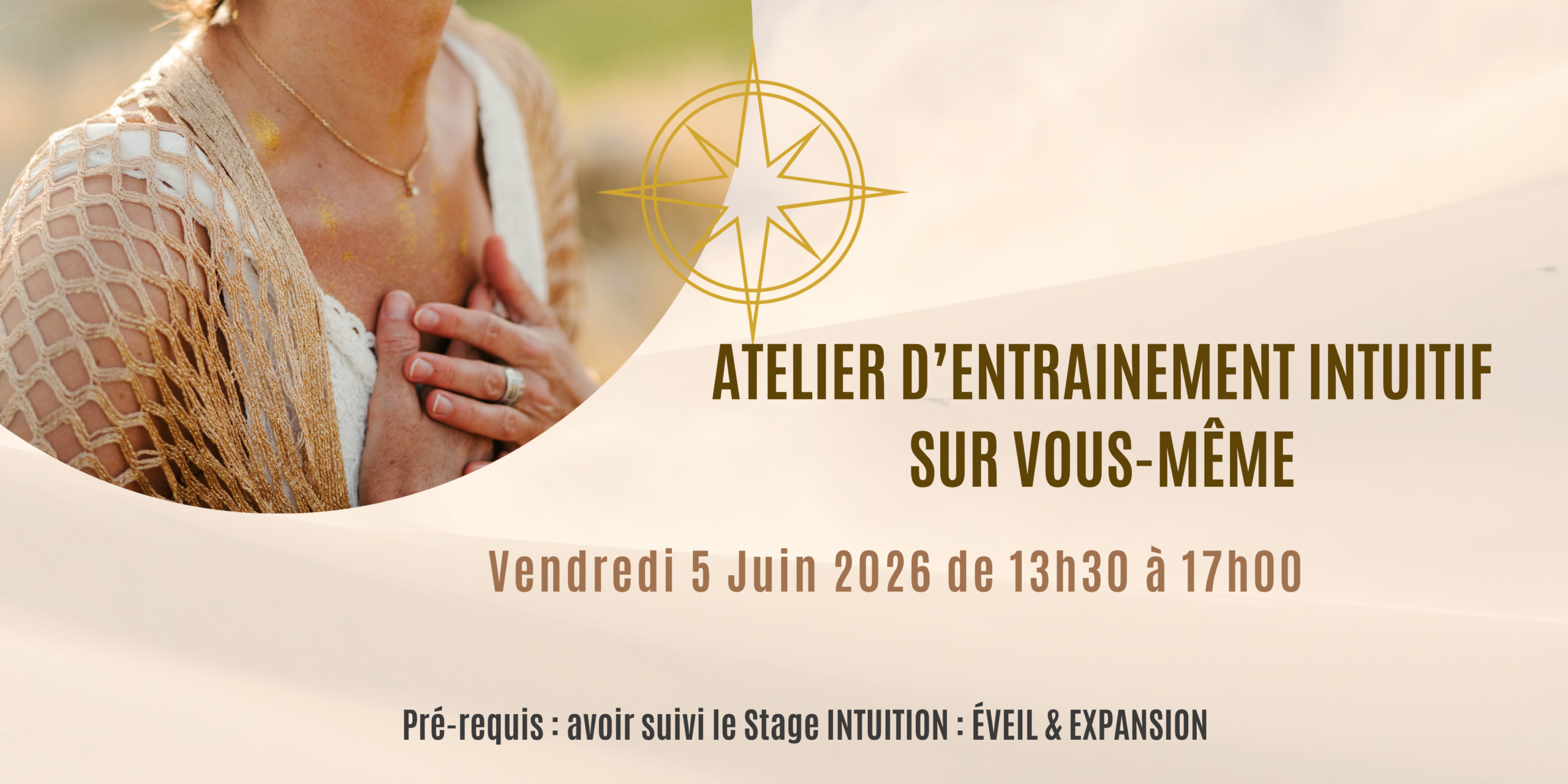 BANNIÈRE DE L'ATELIER D'ENTRAINEMENT INTUITIF SUR SOI-MÊME AFIN DE DÉVELOPPER SON INTUITION POUR LIÉBRER SES BLOCAGES ET ÊTRE ORIENTÉE DANS SA VIE AVEC FLUIDITÉ ET FACILITÉ